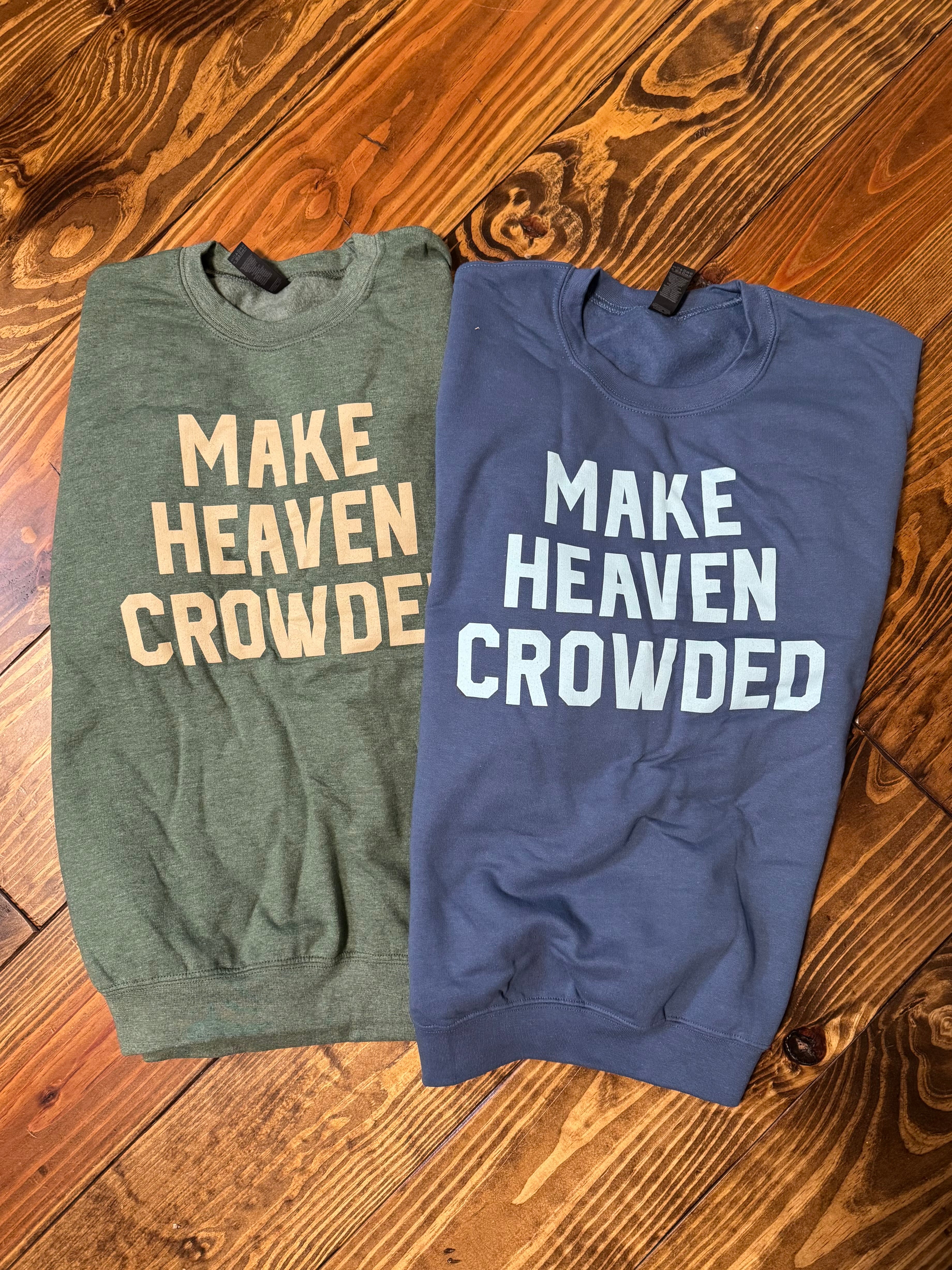 Make Heaven Crowded Sweatshirt - Blue