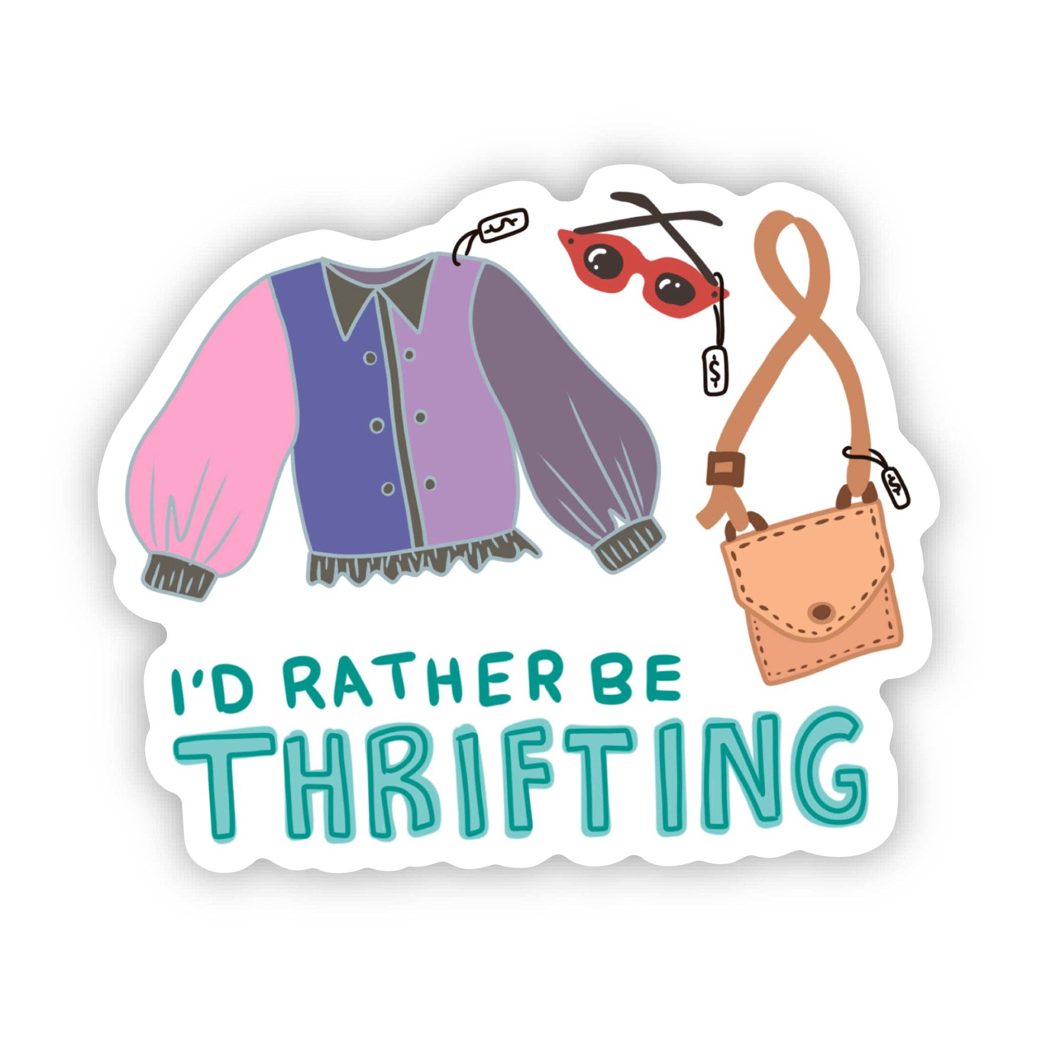 "I'd rather be thrifting" Sticker