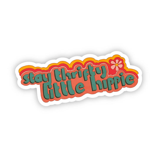 "Stay Thrifty Little HIppie" Groovy Sticker