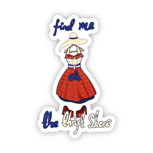 "Find Me At The Thrift Store" Dress Sticker