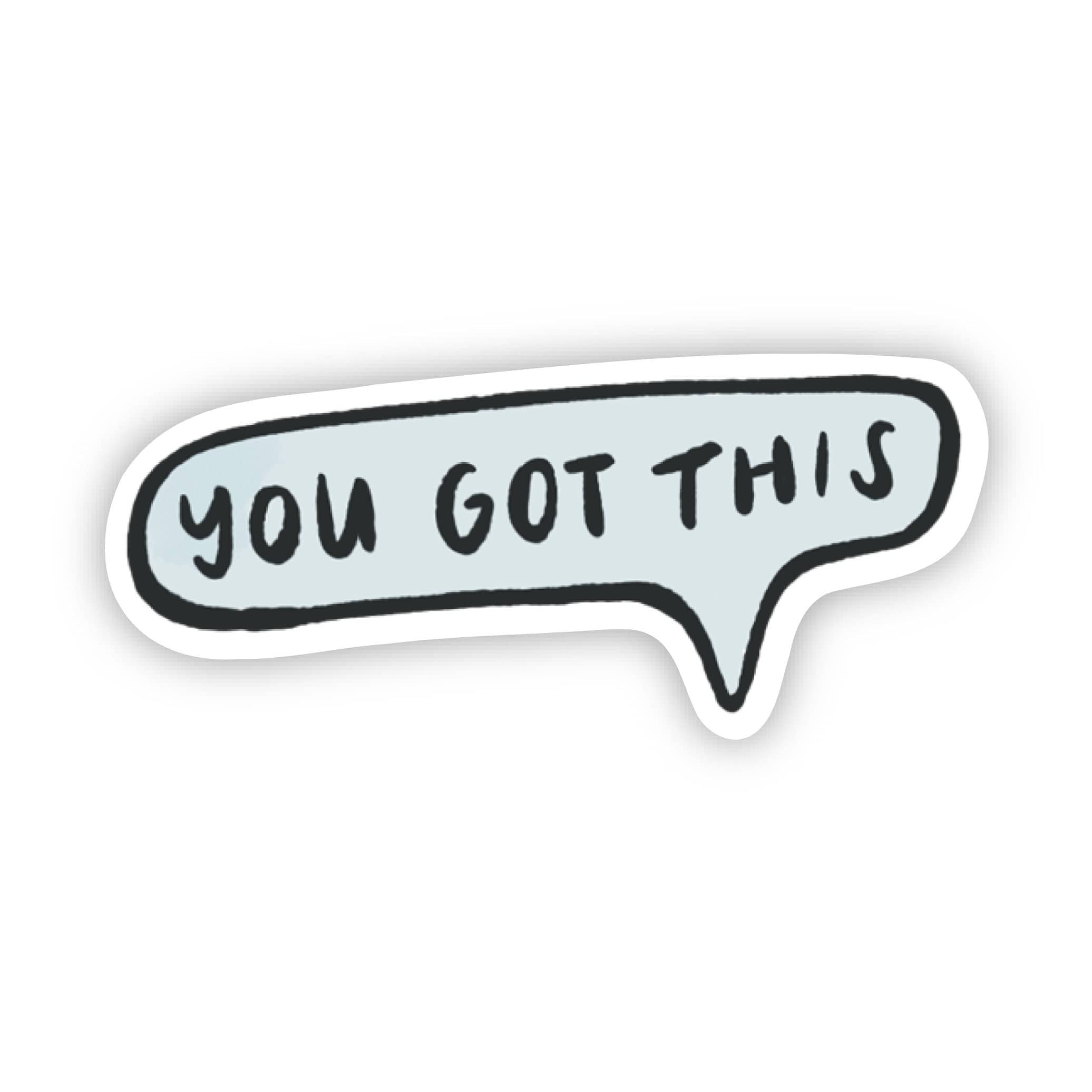 "You Got This" Sticker