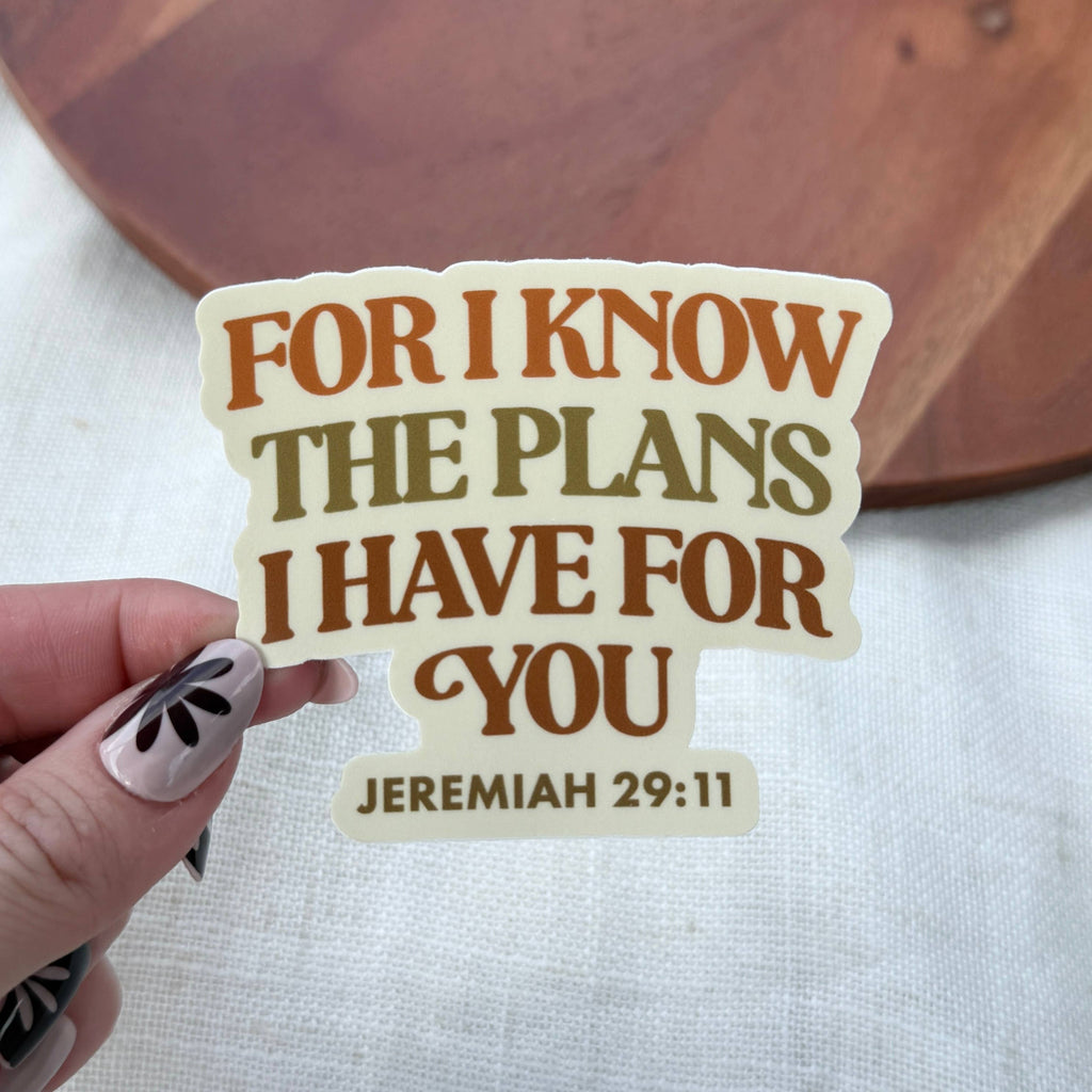 "For I know the plans I have for you" Sticker