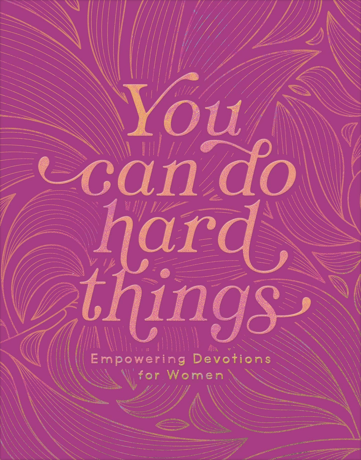 You Can Do Hard Things Devotional