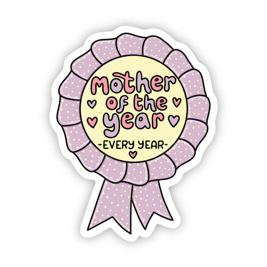 Mother of the year Sticker
