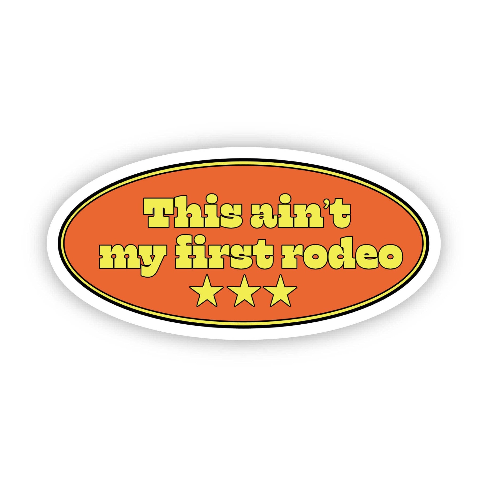 "This ain't my first rodeo" Sticker