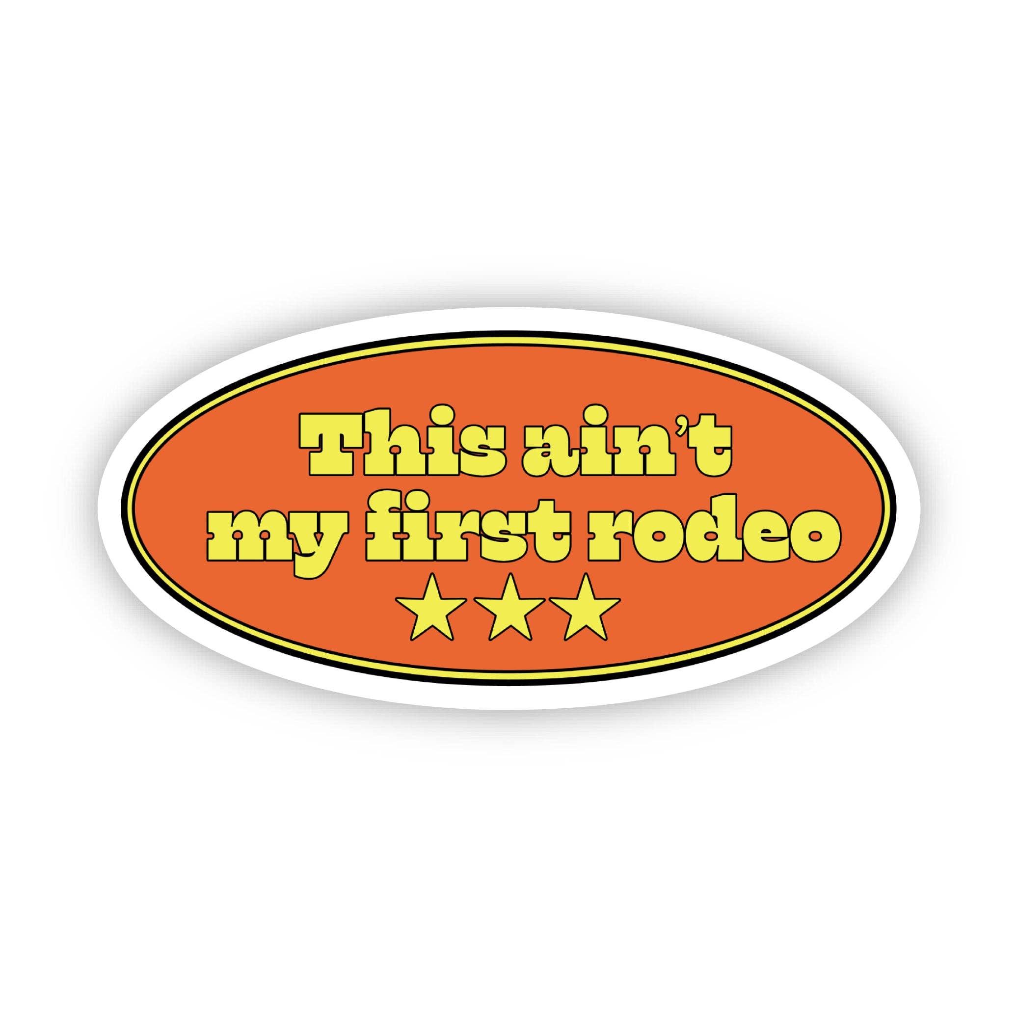 "This ain't my first rodeo" Sticker