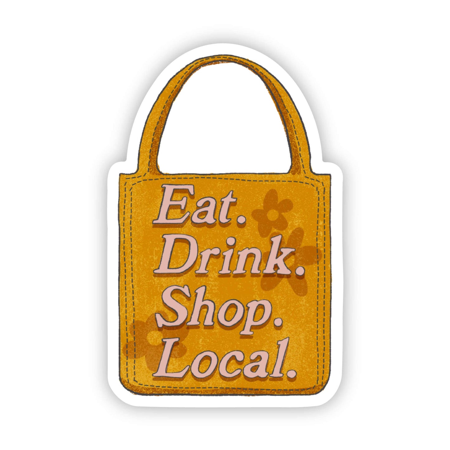 "Eat. Drink. Shop. Local." Bag Sticker