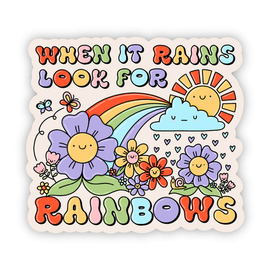 "When it rains look for rainbows" sticker